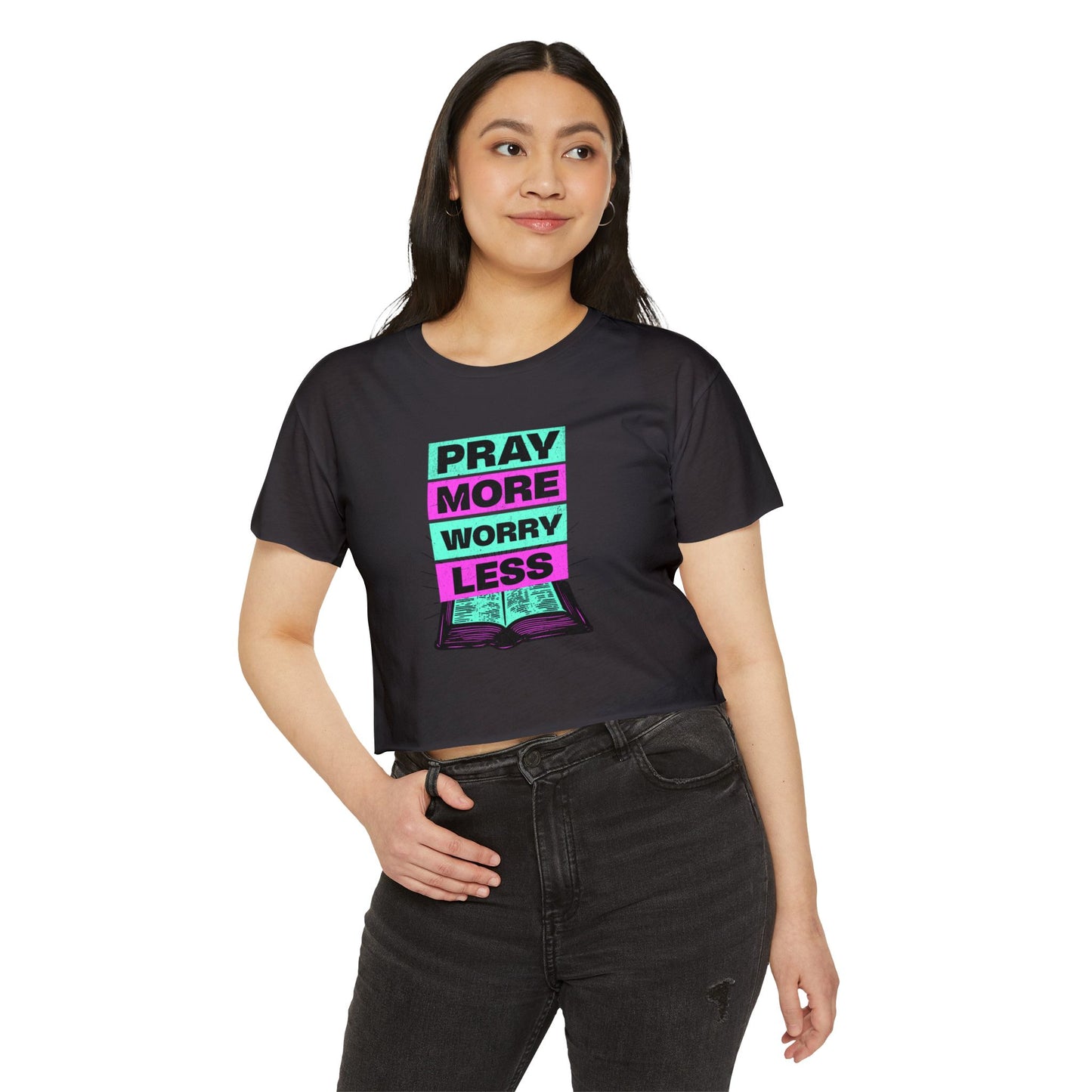 Crop Top -Pray More Worry Less