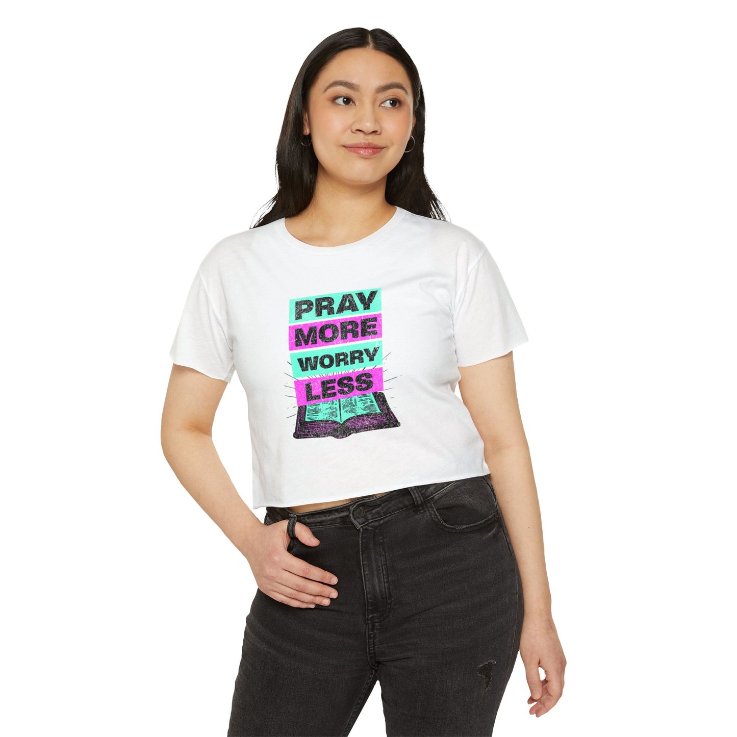 Crop Top -Pray More Worry Less